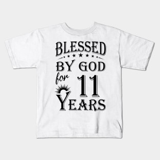 Blessed By God For 11 Years Kids T-Shirt